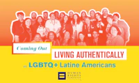 Group photo of Latine individuals with an orange color treatment. Text overlay reads "Coming Out LIVING AUTHENTICALLY" with text under that reads "as LGBTQ Latine Americans" with the HRC equality logo beneath the text.