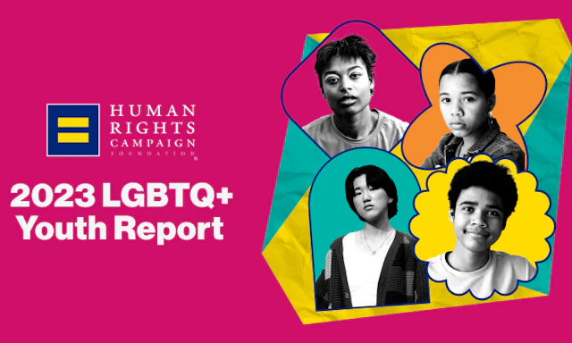 Stylized photo of four teens in black and white on colorful cut out shapes on top of folded paper graphic with magenta background human Rights Campaign Foundation logo and the title "2023 LGBTQ+ Youth Report"